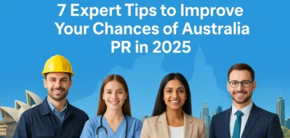 7 Tips to Improve Your Chances of Getting Australia PR in 2025