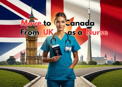Move to Canada From UK as a nurse